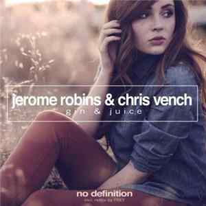 Jerome Robins & Chris Vench - Gin & Juice flac