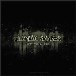 Olympic Smoker - Braintrash (Remixes) flac