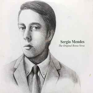 Sérgio Mendes - The Original Bossa Nova flac