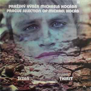 Pražský Výběr Michaela Kocába - Žízeň (Thirst) flac
