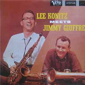 Lee Konitz Meets Jimmy Giuffre - Lee Konitz Meets Jimmy Giuffre flac