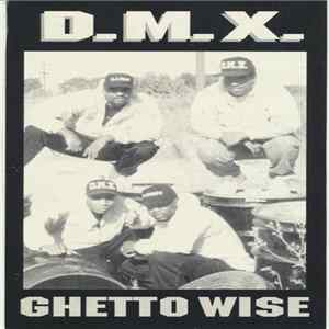 D.M.X. - Ghetto Wise flac