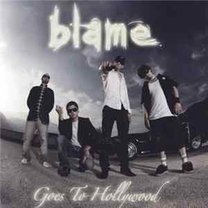 Blame - Goes To Hollywood flac
