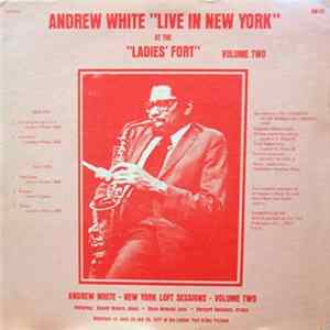 Andrew White - Live In New York Volume Two flac