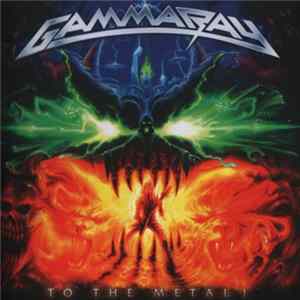 Gamma Ray - To The Metal! flac