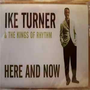 Ike Turner & The Kings Of Rhythm - Here And Now flac