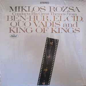 Miklos Rozsa - Conducts His Great Themes From Ben-Hur, El Cid, Quo Vadis And King Of Kings flac