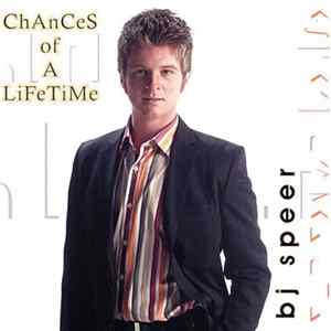 BJ Speer - Chances Of A Lifetime flac