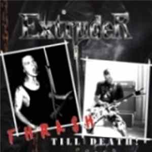 Extruder - Thrash Till Death! flac