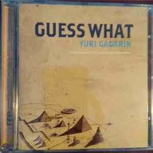 Guess What - Yuri Gagarin flac