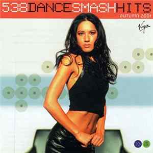 Various - 538 Dance Smash Hits - Autumn 2001 flac