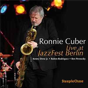 Ronnie Cuber - Live At JazzFest Berlin flac