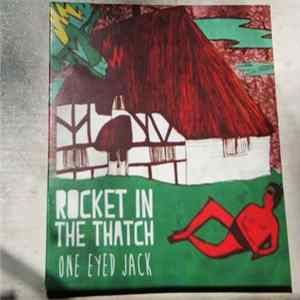 One Eyed Jack - Rocket In The Thatch flac