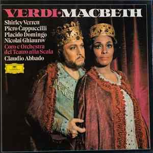 Verdi - Shirley Verrett, Piero Cappuccilli, Plácido Domingo, Nicolai Ghiaurov, Coro E Orchestra Del Teatro Alla Scala, Claudio Abbado - Macbeth flac