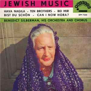 Benedict Silberman, His Orchestra And Chorus - Jewish Music flac