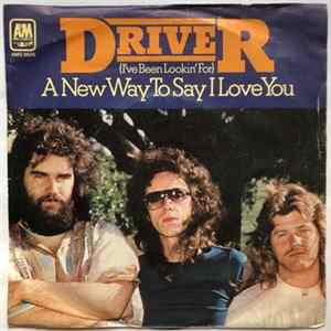 Driver - (I've Been Lookin' For) A New Way To Say I Love You flac