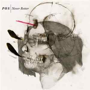 P.O.S. - Never Better flac