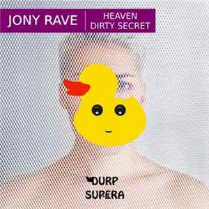 Jony Rave - Heaven / Dirty Secret flac