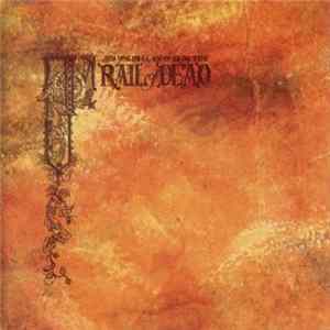 ...And You Will Know Us By The Trail Of Dead - Source Tags & Codes flac