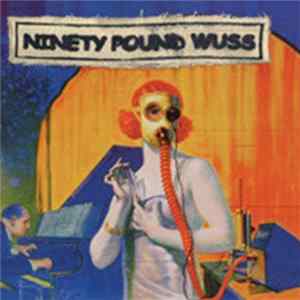 Ninety Pound Wuss - Where Meager Die Of Self Interest flac
