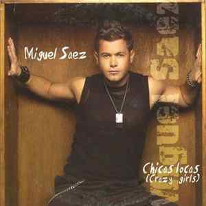 Miguel Saez - Chicas Locas flac