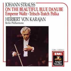 Johann Strauss - Herbert Von Karajan, Berlin Philharmonic - On The Beautiful Blue Danube·Emperor Waltz·Tritsch-Tratch Polka flac