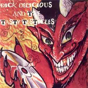 Dick Delicious And The Tasty Testicles - Pornocopia flac