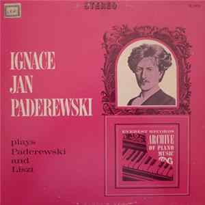Ignacy Jan Paderewski - Plays Paderewski And Liszt flac