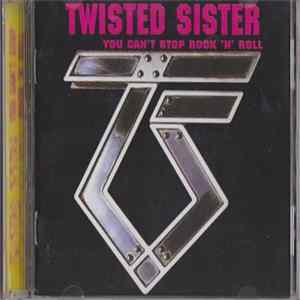 Twisted Sister - You Can't Stop Rock 'N' Roll flac