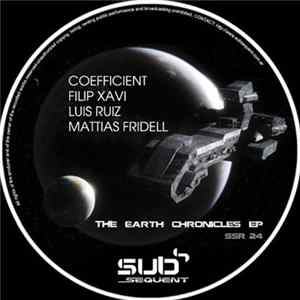 Coefficient / Filip Xavi / Luis Ruiz / Mattias Fridell - The Earth Chronicles EP flac