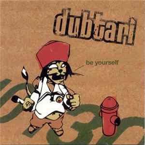 Dubtari - Be Yourself flac