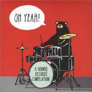 Various - Oh Yeah! A Gringo Records Compilation flac