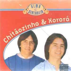 Chitãozinho & Xororó - Alma Sertaneja flac