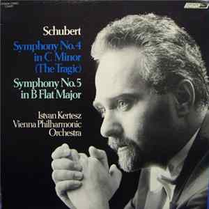 Schubert, István Kertész, Vienna Philharmonic Orchestra - Symphony No. 4 In C Minor "Tragic" • Symphony No. 5 In B Flat Major flac