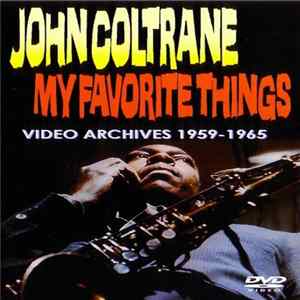 John Coltrane - My Favorite Things - Video Archives 1959-1965 flac