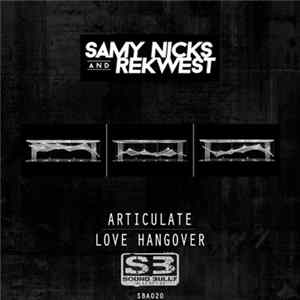 Samy Nicks And Rekwest - Articulate / Love Hangover flac