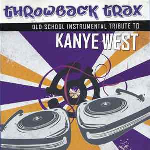 Mixmaster Throwback - Throwback Trax - Old School Instrumental Tribute To Kanye West flac
