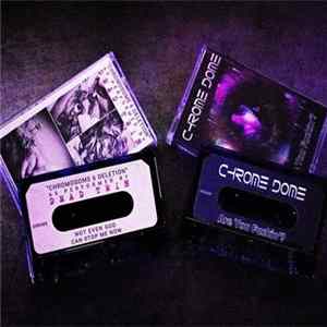 Dead Twin, Chrome Dome - Chromosome 6 Deletion/Are You Fuckin'? flac