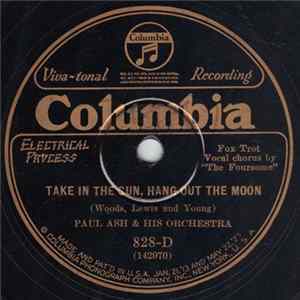 Paul Ash & His Orchestra - Take In The Sun, Hang Out The Moon / I'm Tellin' The Birds - Tellin' The Bees How I Love You flac