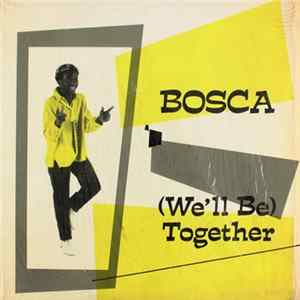 Bosca Banks - (We'll Be) Together flac