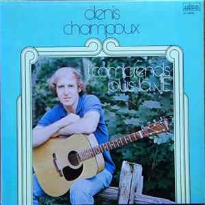 Denis Champoux - J'Comprends Plus La Vie flac