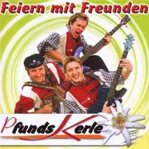 Pfunds Kerle - Feiern Mit Freunden flac