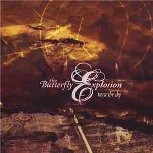 The Butterfly Explosion - Turn The Sky flac