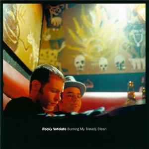 Rocky Votolato - Burning My Travels Clean flac