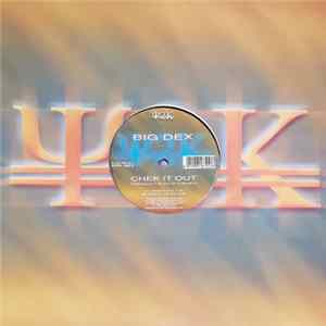 Big Dex - Chek It Out flac