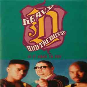 Heavy D. & The Boyz - Is It Good To You flac