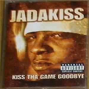 Jadakiss - Kiss Tha Game Goodbye flac