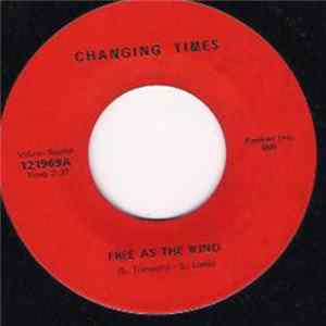Changing Times - Free As The Wind / We Gotta Get Out Of This Place flac