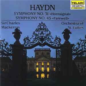 Haydn - Sir Charles Mackerras, Orchestra Of St. Luke's - Symphonies 31"Hornsignal" & 45 "Farewell" flac