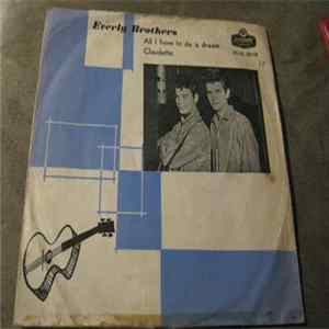 Everly Brothers - All I Have To Do Is Dream / Claudette flac